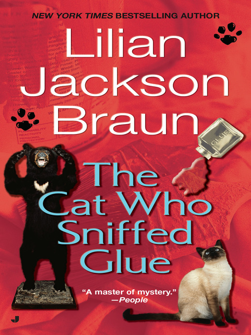 Title details for The Cat Who Sniffed Glue by Lilian Jackson Braun - Wait list